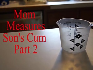 Mom Measures Sons Cum Part 2
