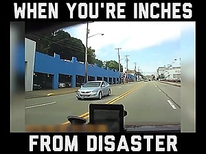 when you`re inches from disaster